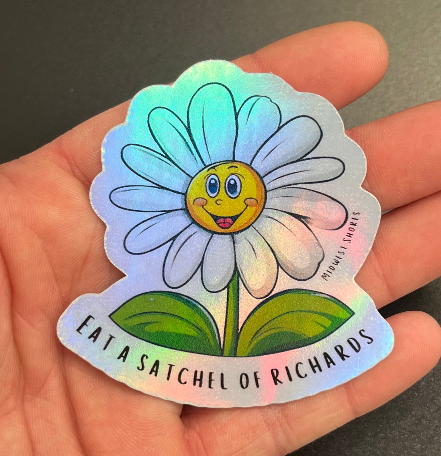Eat a Satchel of Richards Demented Daisy Sticker