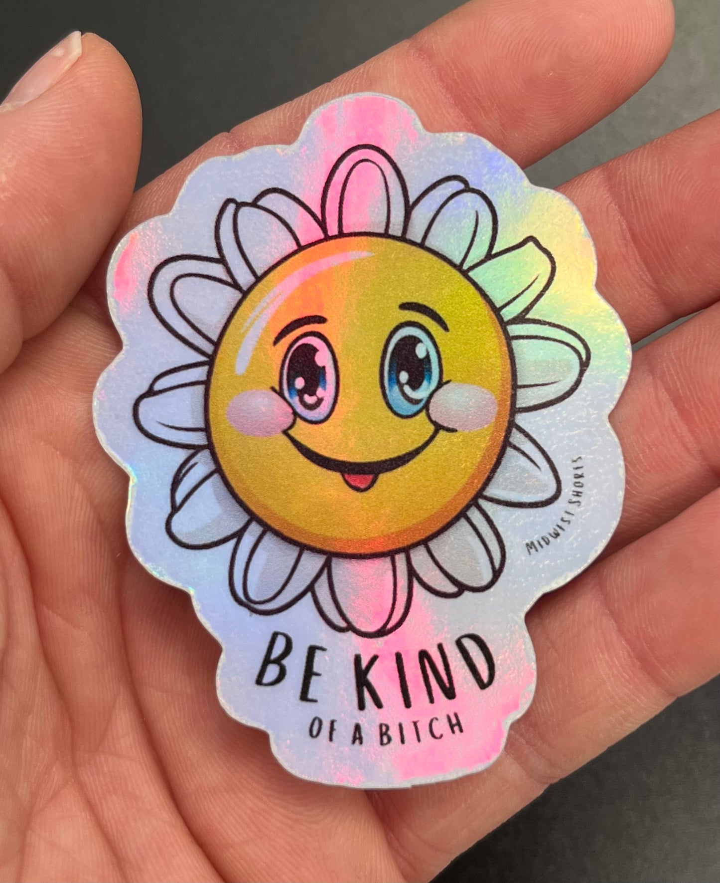 Be Kind of a Bitch Demented Daisy Sticker