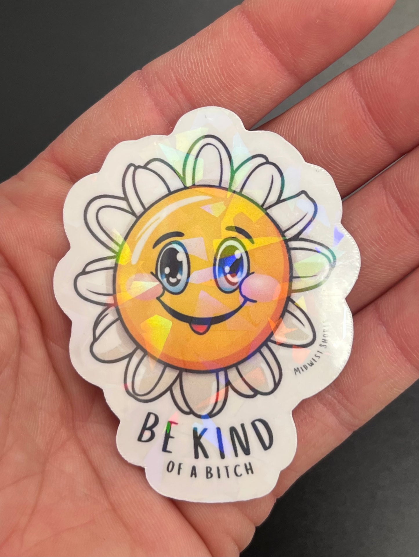 Be Kind of a Bitch Demented Daisy Sticker