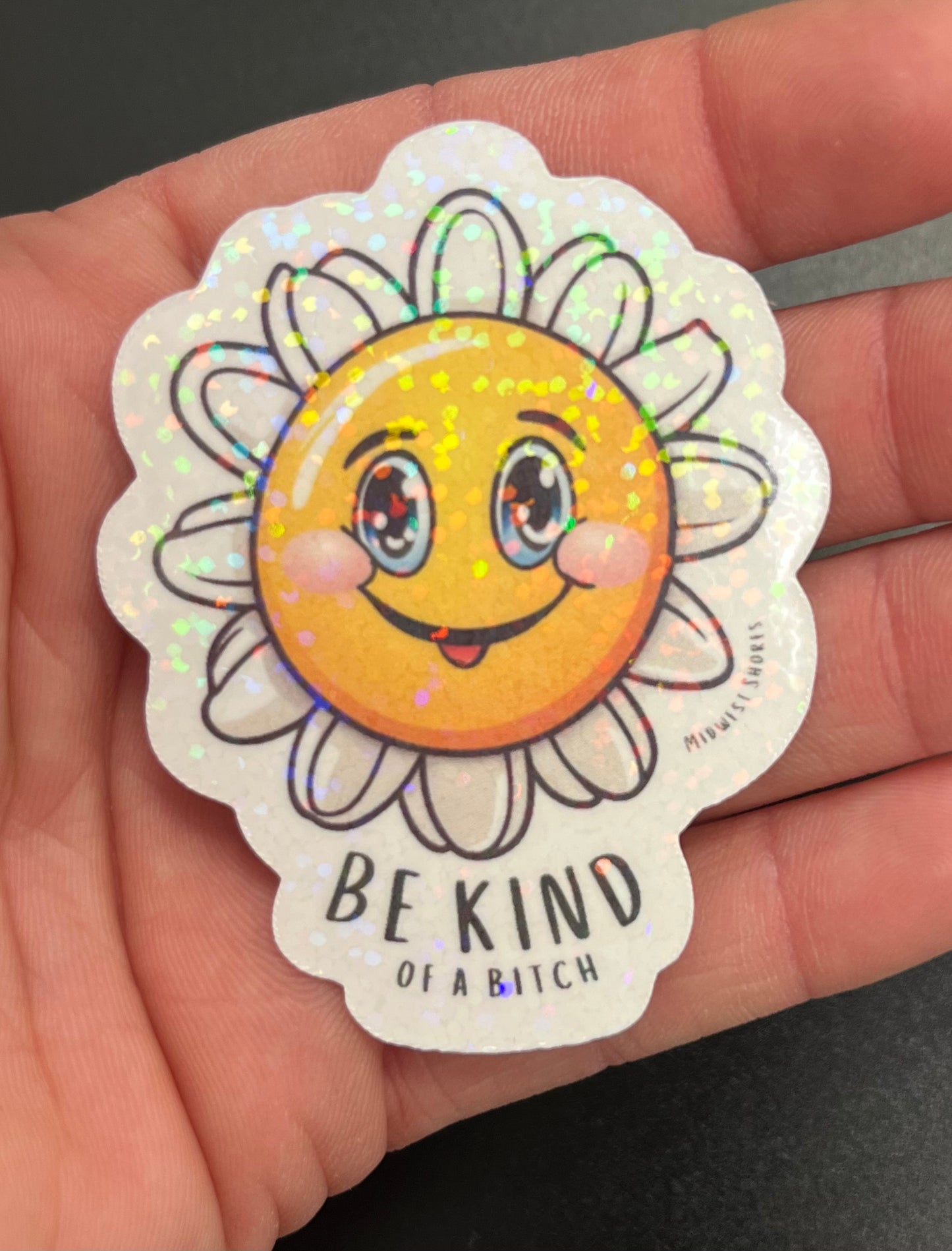 Be Kind of a Bitch Demented Daisy Sticker