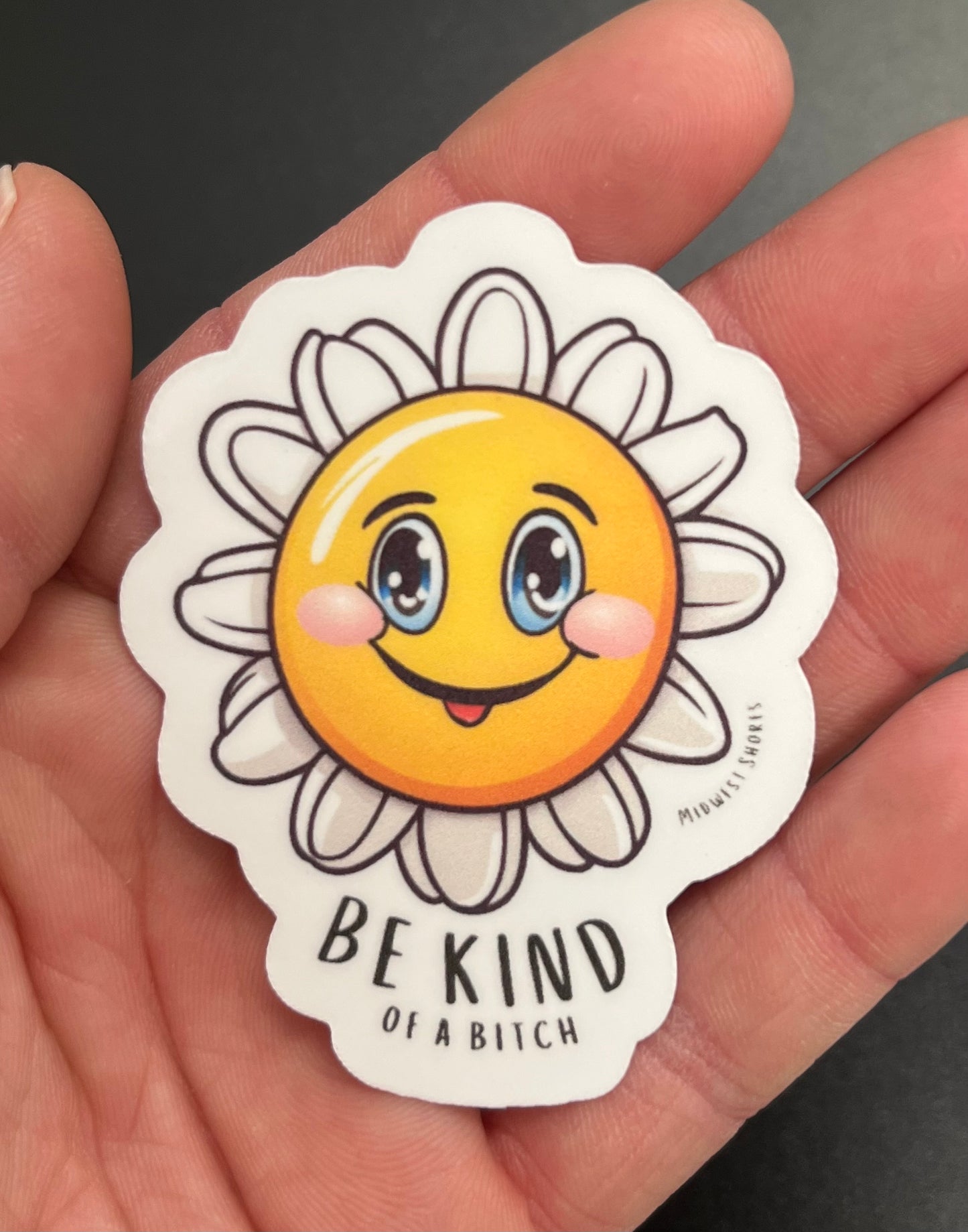 Be Kind of a Bitch Demented Daisy Sticker
