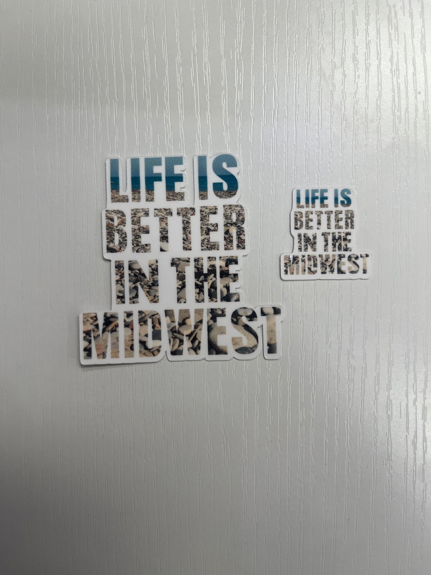 Life is Better in the Midwest Sticker