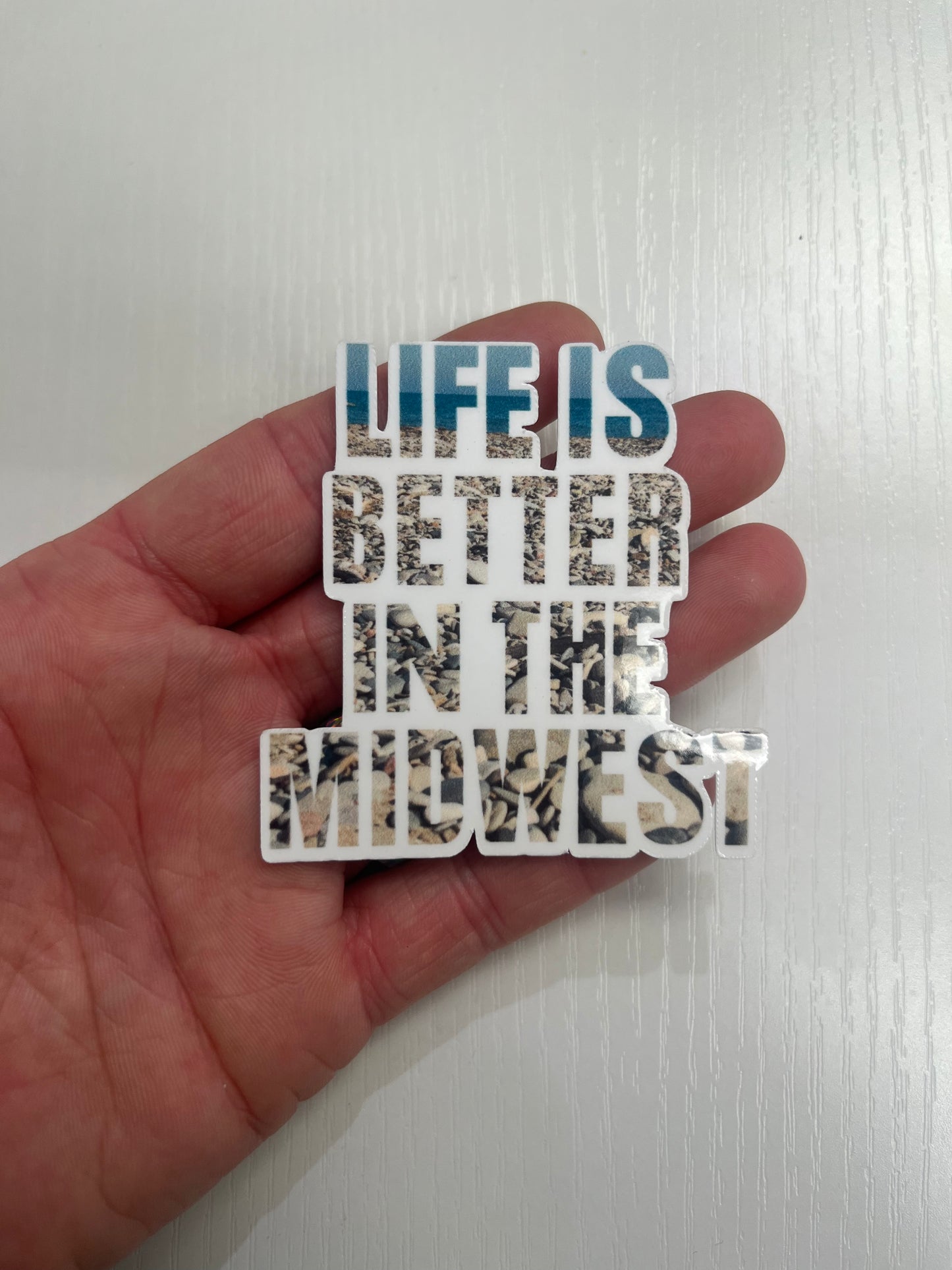 Life is Better in the Midwest Sticker