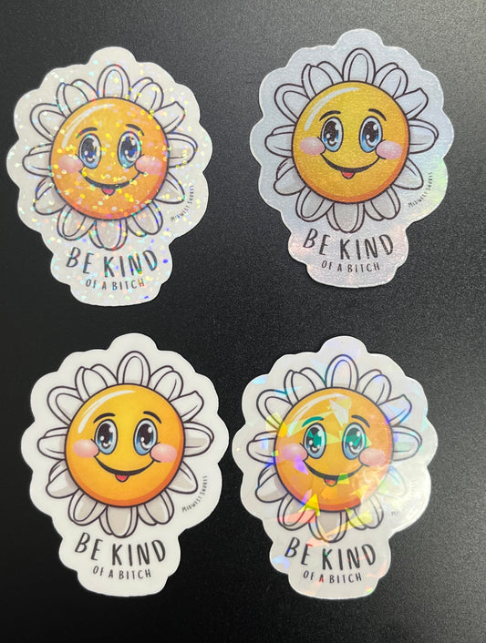 Be Kind of a Bitch Demented Daisy Sticker