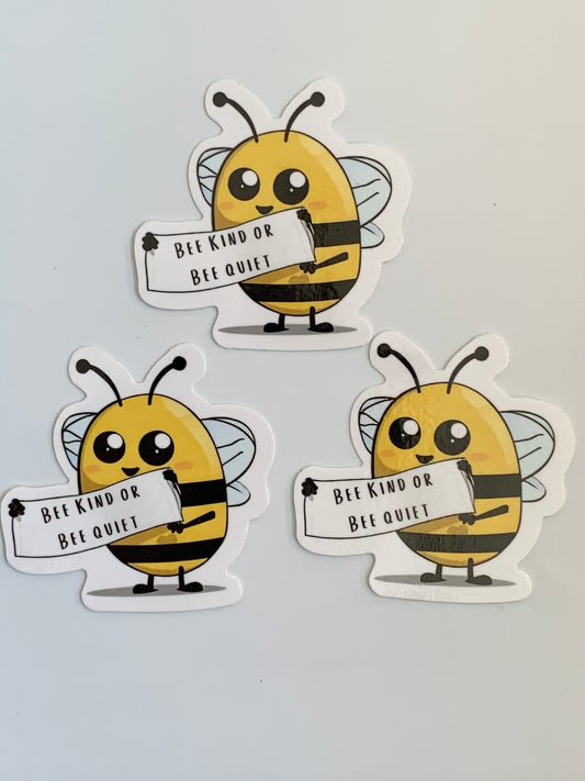 Bee Kind or Bee Quiet Sticker