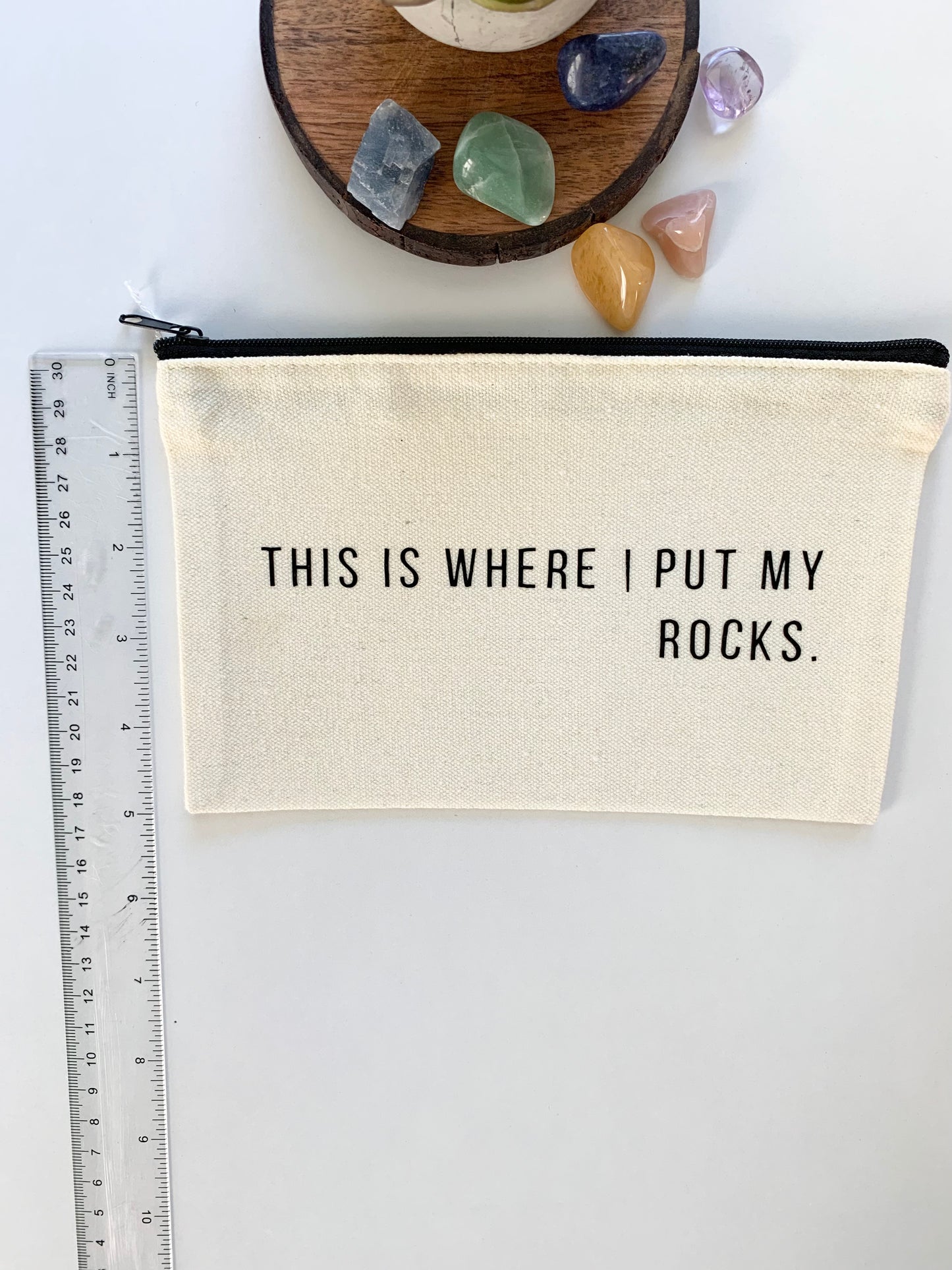 “Where I put my rocks” Zipper Pouch